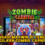 Zombie Carnival: Sensasi Maxwin di Tengah Kegilaan Zombi Karnaval