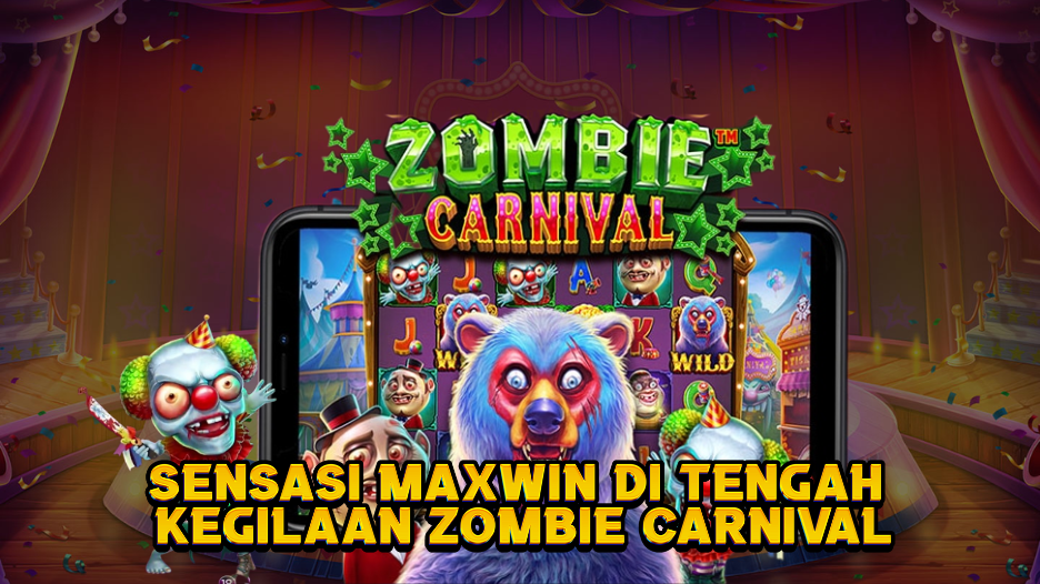 Zombie Carnival: Sensasi Maxwin di Tengah Kegilaan Zombi Karnaval
