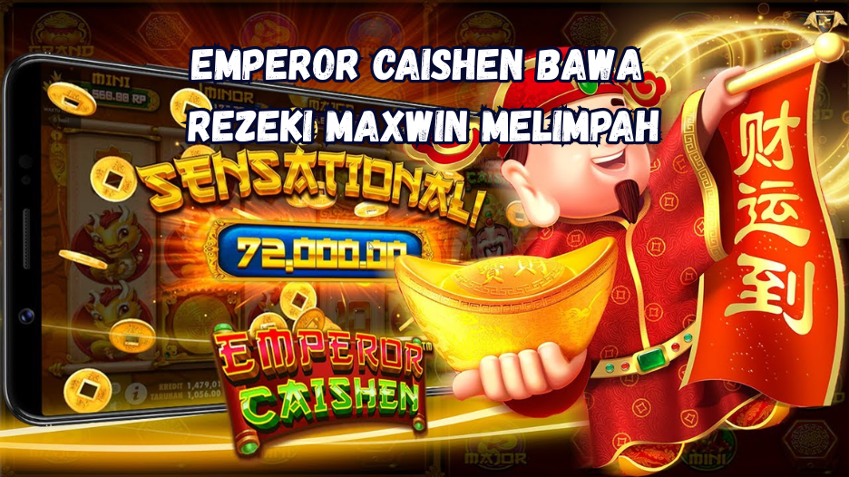 Emperor Caishen Bawa Rezeki Maxwin Melimpah
