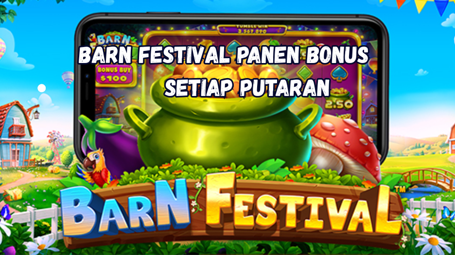 Barn Festival Panen Bonus Setiap Putaran