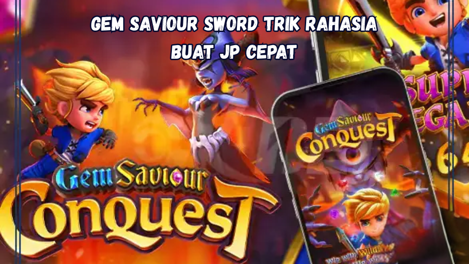 Gem Saviour Sword Trik Rahasia Buat JP Cepat