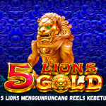 Tips Gacor 5 Lions Menggunruncang Reels Kebetungan Singa.